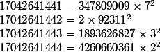 17042641441 = 347809009 \times 7^2
 \\ 17042641442 = 2 \times 92311^2
 \\ 17042641443 = 1893626827 \times 3^2
 \\ 17042641444 = 4260660361 \times 2^2